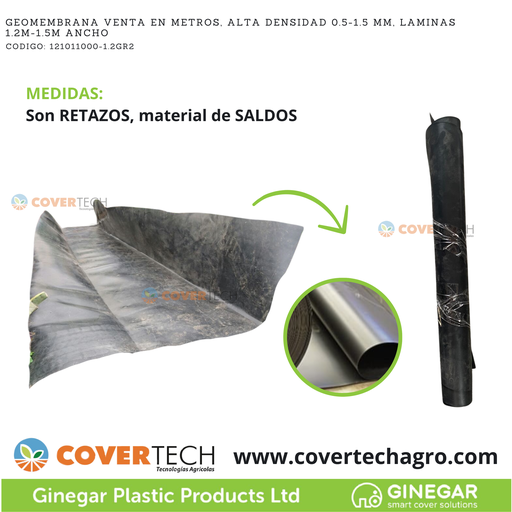 [121011000-1.2GR2] Geomembrana retazos 1 metro lineal, Alta densidad 0.5-1.5 mm, laminas 1.2m-1.5m ancho x 1.5 a 2.5m largo irregulares, producto de segundo uso